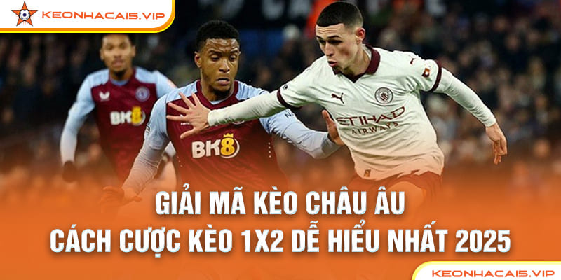 kèo châu âu là gì